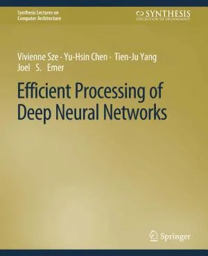 Cover of Efficient Processing of Deep Neural Networks